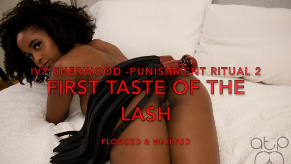 First Taste of the Lash - Ivy Flogged and Whipped - Punishment Ritual 2 - 720p