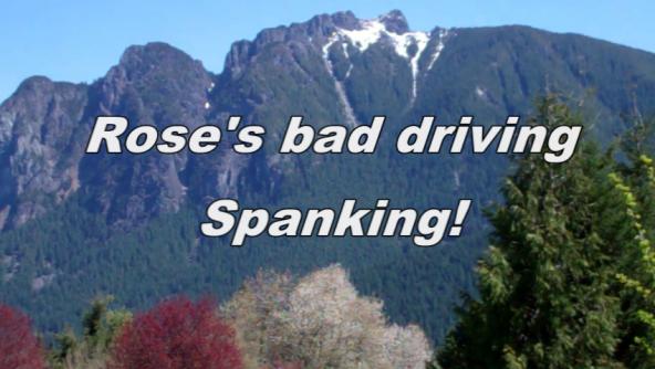 Rose's Bad Driving Spanking!