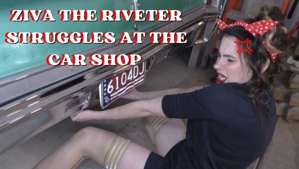 4K/ Ziva the Riveter Struggles at the Car Shop