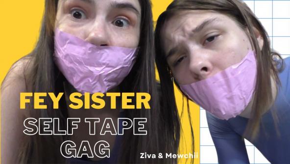 HD/ Ziva Fey - Fey Sister Self Tape Gags