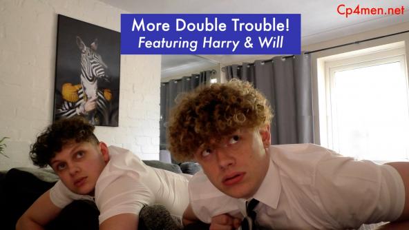 More Double Trouble! Featuring Harry & Will